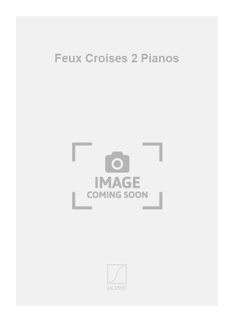Feux Croises 2 Pianos